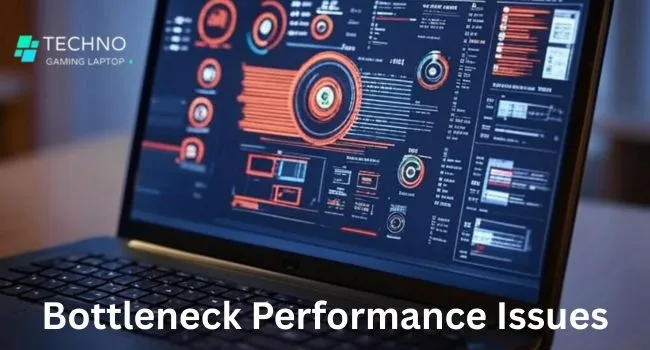 Laptop Bottleneck Performance Issues